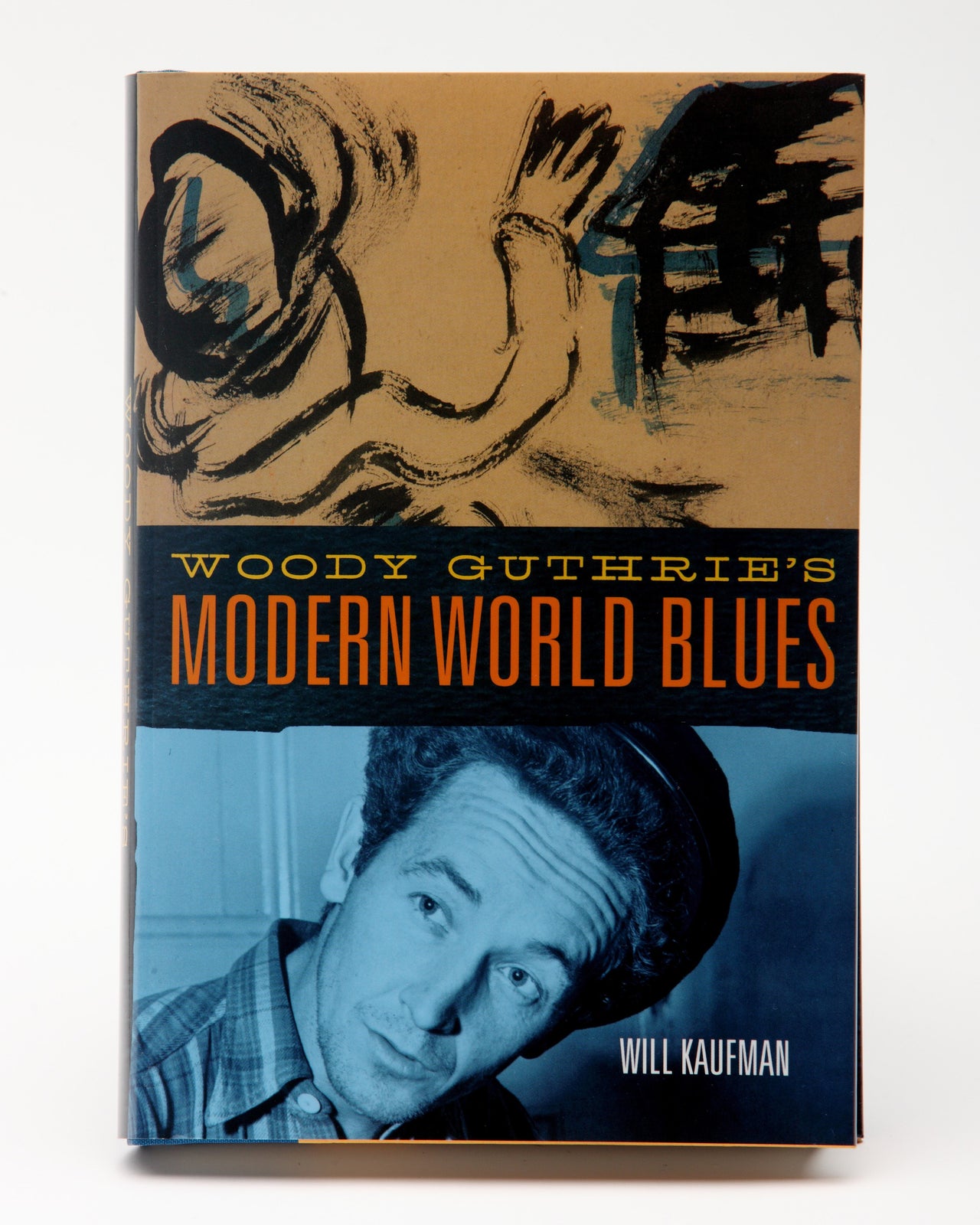 Woody Guthrie's Modern World Blues - Will Kaufman