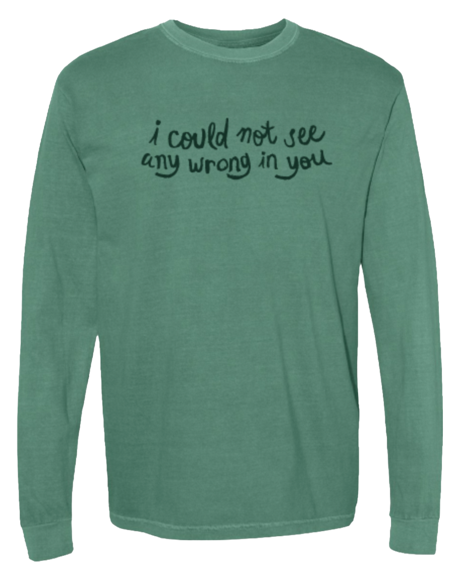 I Could Not See Long Sleeve Shirt