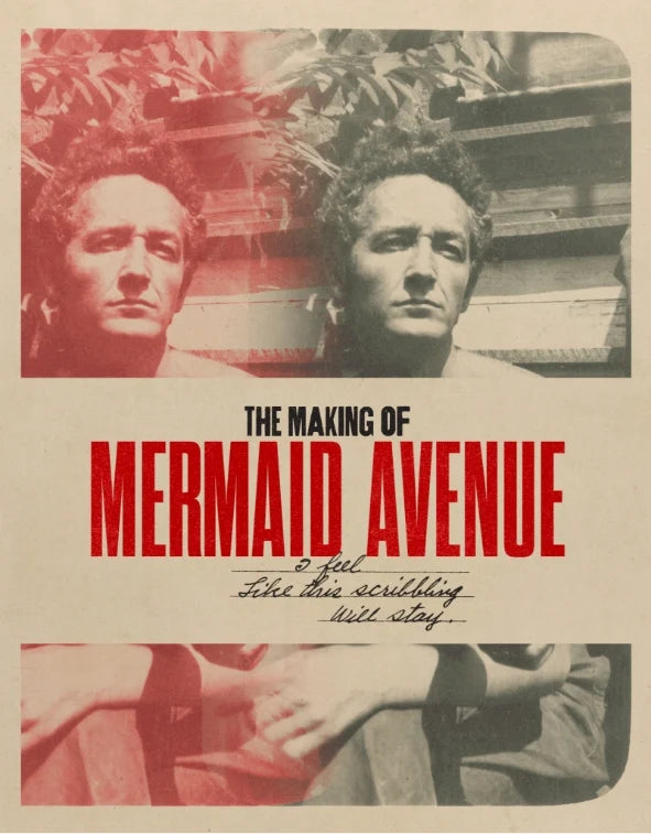 The Making of Mermaid Avenue: I Feel Like This Scribbling Will Stay