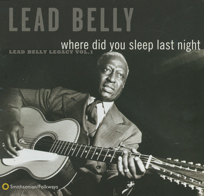 Where Did You SLeep Last Night: Lead Belly Legacy, Vol. 1 (CD)